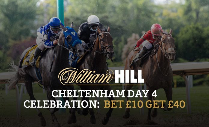 William Hill Chlentenham Day 4 Celebration bet 10 get 40