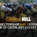 Willian Hill Cheltenham day 3 event sign up offer