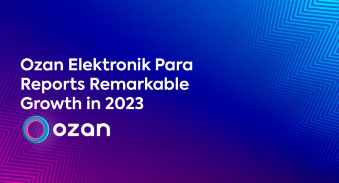 Ozan Elektronik Para Reports Remarkable Growth in 2023